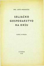 ANTE PREMUŽIĆ:
SELJAČKO GOSPODARSTVO NA KRŠU
1940
