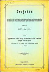 Izvješće upravi i gospodarenju kod druge banske imovne obćine u godinah 1875. do 1881.
Izvješće o upravi i gospodarenju njenih šuma od god. 1874. do uključivo god. 1881.
1882