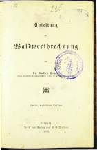 Gustav Heyer
Anleitung zur Waldwerthrechnung
1876
