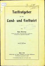Hans Bezecny
Tarifratgeber für den Land- und Forstwirt
1910