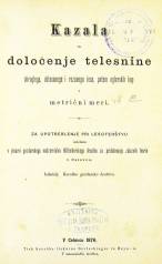 Kazala za določenje telesnine okroglega, obtesanega i rezanega lesa, potem oglarskih kop
1876