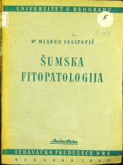 MLADEN JOSIF0VIĆ
ŠUMSKA FITOPATOLOGIJA
1951