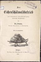 Friz Fribolin
Der Eichenschälwaldbetrieb
1876