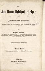 Leopold Grabner
Die Forstwirthschaftslehre
1854
