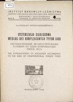 BOLESŁAW WITOLD-ALEXANDROWICZ
SYSTEMIZACJA SIEDLISKOWA WEOłUG IDEI KOMPLEKSOWYCH TYPÓW LASU
1948