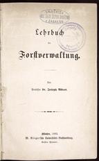 Joseph Albert
Lehrbuch der Forstverwaltung
1883