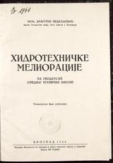 DRAGUTIN NEDELJKOVIĆ
HIDROTEHNIČKE MELIORACIJE
1948