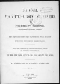 FÜRCHTEGOTT GRAESSNER
DIE VÖGEL VON MITTEL - EUROPA UND IHRE EIER
1880
