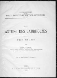 GUSTAV HEMPEL
DIE ÄSTUNG DES LAUBHOLZES INSBESONDERE DER EICHE
1895