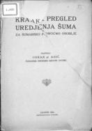 OSKAR pl. AGIĆ
Kratak pregled uredjenja šuma ZA ŠUMARSKO POMOĆNO OSOBLJE
1922