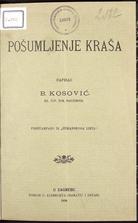B. KOSOVIĆ
POŠUMLJENJE KRAŠA
1909