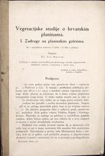 Ivo Horvat
Vegetacijske studije o hrvatskim planinama
I. Zadruge na planinskim goletima
1929