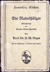 F. W. Neger
Die Nadelhölzer (Koniferen) und übringen Gymnospermen
1919