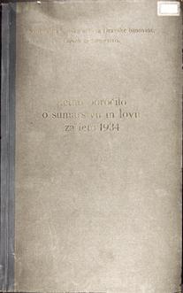 LETNO POROČILO O ŠUMARSTVU IN LOVU ZA LETO 1934
1934