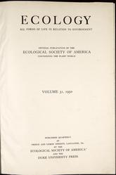 ur. Donald B. Lawrence; Edward S. Deevey
ECOLOGY - ALL FORMS OF LIFE IN RELATION TO ENVIRONMENT
Official publication of the ECOLOGICAL SOCIETY OF AMERICA
1950