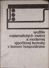 ur. Igor Chudík
VYUŽITIE MATEMATICKÝCH METÓD A MODERNEJ VÝPOČTOVEJ TECHNIKY V LESNOM HOSPODÁRSTVE
1979