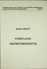 Walter SEKOT
FORSTLICHE TESTBETRIEBSNETZE
1990