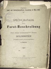 SPECIAL-KATALOG zugleich Forst-Beschreibung der Fürst Johann Liechtenstein’scee Domäne GOLDENSTEIN
1890