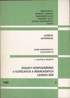 Július Valtýni
ZÁSADY HOSPODÁRENIA V KÚPE¼NÝCH A REKREAÈNÝCH LESOCH SSR
1986