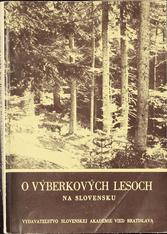 ur. JÁN HALAJ
O VYBERKOVYCH LESOCH NA SLOVENSKU
1958