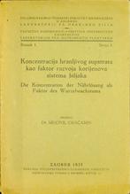 MIHOVIL GRAČANIN
Koncentracija hranjivog supstrata kao faktor razvoja korijenova sistema biljaka
1935