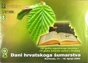 ur. Oliver Vlainić
Dani hrvatskoga šumarstva
Karlovac, 11. - 18. lipnja 2005
2005