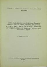 RUPERT PAVLE
UREĐIVANJE JEDNODOBNIH SASTOJINA ŠUMSKIH SJEMENSKIH BAZA CRNOG, OBIČNOG, BRUCIJSKOG, ALEPSKOG BORA I AMERIČKOG BOROVCA PRIMJENOM NEPOSREDNE I POSREDNE SELEKCIJE I MELIORATIVNO SANITARNIH MJERA
1966
