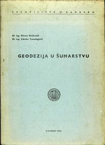 Nikola Neiđhardt; Zdenko Tomašegović
GEODEZIJA U ŠUMARSTVU
1966
