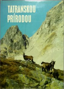 Ivor Mihál; Marián Šturcel; Ivan Dohuš
TATRANSKOU PRÍRODOU
1985